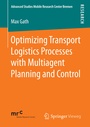 Cover: Optimizing Transport Logistics Processes with Multiagent Planning and Control - Springer Vieweg