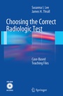 Cover: Choosing the Correct Radiologic Test - Springer
