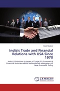 Cover: India's Trade and Financial Relations with USA Since 1970 - LAP Lambert Academic Publishing