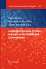 Cover: Intelligent Decision Systems in Large-Scale Distributed Environments - Springer