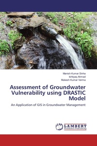 Enlarge image Cover: Assessment of Groundwater Vulnerability using DRASTIC Model - LAP Lambert Academic Publishing