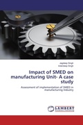 Cover: Impact of SMED on manufacturing Unit- A case study - LAP Lambert Academic Publishing