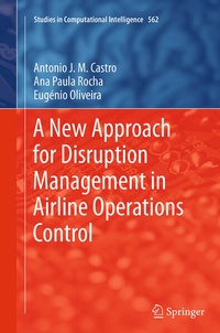 Enlarge image Cover: A New Approach for Disruption Management in Airline Operations Control - Springer