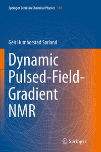 Enlarge image Cover: Dynamic Pulsed-Field-Gradient NMR - Springer
