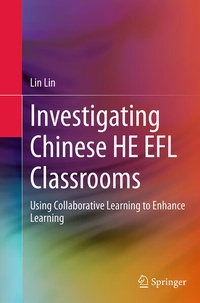 Enlarge image Cover: Investigating Chinese HE EFL Classrooms - Springer