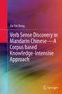 Cover: Verb Sense Discovery in Mandarin Chinese-A Corpus based Knowledge-Intensive Approach - Springer