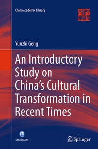 Enlarge image Cover: An Introductory Study on China's Cultural Transformation in Recent Times - Springer