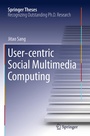 Cover: User-centric Social Multimedia Computing - Springer