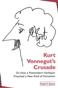 Cover: Kurt Vonnegut's Crusade; or, How a Postmodern Harlequin Preached a New Kind of Humanism - State University of New York Press