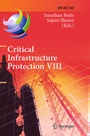 Cover: Critical Infrastructure Protection VIII - Springer