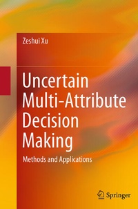 Enlarge image Cover: Uncertain Multi-Attribute Decision Making - Springer