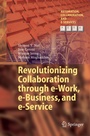 Cover: Revolutionizing Collaboration through e-Work, e-Business, and e-Service - Springer