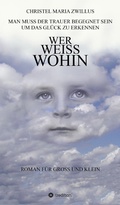 Cover: Wer wei&szlig; wohin - tredition GmbH