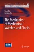 Cover: The Mechanics of Mechanical Watches and Clocks - Springer