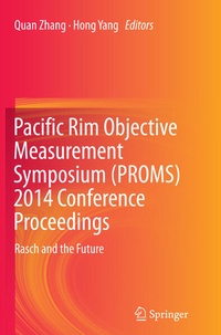 Enlarge image Cover: Pacific Rim Objective Measurement Symposium (PROMS) 2014 Conference Proceedings - Springer