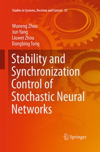 Enlarge image Cover: Stability and Synchronization Control of Stochastic Neural Networks - Springer