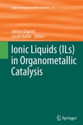 Cover: Ionic Liquids (ILs) in Organometallic Catalysis - Springer