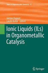 Abbildung von: Ionic Liquids (ILs) in Organometallic Catalysis - Springer
