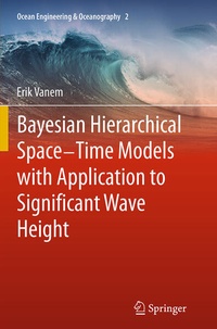 Enlarge image Cover: Bayesian Hierarchical Space-Time Models with Application to Significant Wave Height - Springer