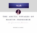 Cover: Arctic Voyages of Martin Frobisher - McGill-Queen's University Press