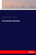 Cover: Vermischte Schriften - Hansebooks