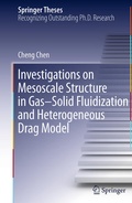 Cover: Investigations on Mesoscale Structure in Gas-Solid Fluidization and Heterogeneous Drag Model - Springer
