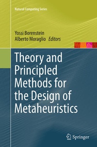 Enlarge image Cover: Theory and Principled Methods for the Design of Metaheuristics - Springer
