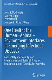 Enlarge image Cover: One Health: The Human-Animal-Environment Interfaces in Emerging Infectious Diseases - Springer