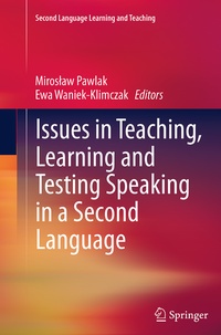 Enlarge image Cover: Issues in Teaching, Learning and Testing Speaking in a Second Language - Springer