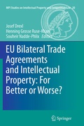 Cover: EU Bilateral Trade Agreements and Intellectual Property: For Better or Worse? - Springer