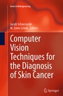Cover: Computer Vision Techniques for the Diagnosis of Skin Cancer - Springer