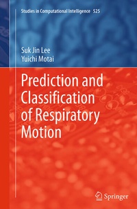 Enlarge image Cover: Prediction and Classification of Respiratory Motion - Springer