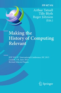 Enlarge image Cover: Making the History of Computing Relevant - Springer