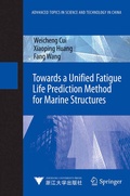Cover: Towards a Unified Fatigue Life Prediction Method for Marine Structures - Springer