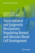 Cover: Transcriptional and Epigenetic Mechanisms Regulating Normal and Aberrant Blood Cell Development - Springer