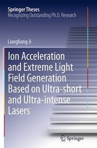 Abbildung von: Ion acceleration and extreme light field generation based on ultra-short and ultra-intense lasers - Springer