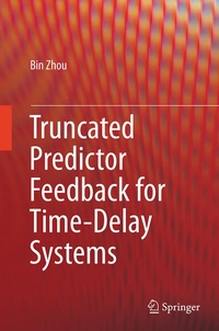 Enlarge image Cover: Truncated Predictor Feedback for Time-Delay Systems - Springer