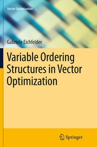 Enlarge image Cover: Variable Ordering Structures in Vector Optimization - Springer