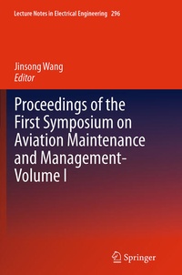 Enlarge image Cover: Proceedings of the First Symposium on Aviation Maintenance and Management-Volume I - Springer