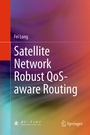 Cover: Satellite Network Robust QoS-aware Routing - Springer