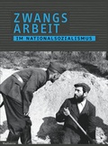 Cover: Zwangsarbeit im Nationalsozialismus - Wallstein