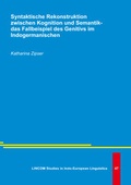 Cover: Syntaktische Rekonstruktion zwischen Kognition und Semantik - das Fallbeispiel des Genitivs im Indogermanischen - LINCOM GmbH