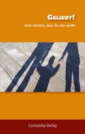 Cover: Geliebt! - Concordia-Verlag - Concordia-BUCHhandlung GmbH & Co. KG