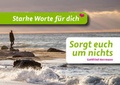 Cover: Sorgt euch um nichts - Concordia-Verlag - Concordia-BUCHhandlung GmbH & Co. KG