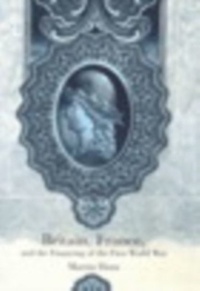 Abbildung von: Britain, France, and the Financing of the First World War - McGill-Queen's University Press