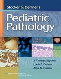 Cover: Stocker and Dehner's Pediatric Pathology - Lippincott Williams and Wilkins
