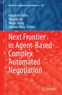 Enlarge image Cover: Next Frontier in Agent-based Complex Automated Negotiation - Springer