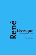 Cover: Rene Levesque & the Parti Quebecois in Power - McGill-Queen's University Press