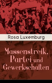 Abbildung von: Massenstreik, Partei und Gewerkschaften - e-artnow