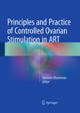 Cover: Principles and Practice of Controlled Ovarian Stimulation in ART - Springer